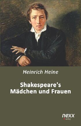 Heine |  Shakespeares Mädchen und Frauen | Buch |  Sack Fachmedien