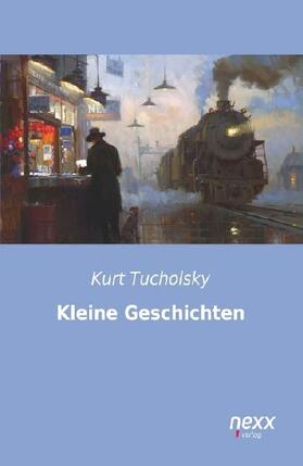 Tucholsky |  Kleine Geschichten | Buch |  Sack Fachmedien