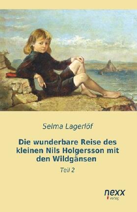 Lagerlöf |  Die wunderbare Reise des kleinen Nils Holgersson mit den Wildgänsen | Buch |  Sack Fachmedien