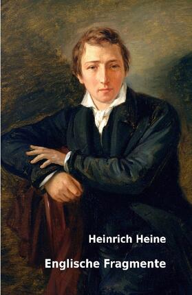 Heine |  Englische Fragmente | Buch |  Sack Fachmedien