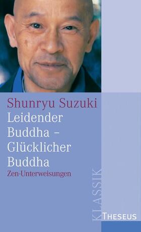 Suzuki |  Leidender Buddha - Glücklicher Buddha | eBook | Sack Fachmedien