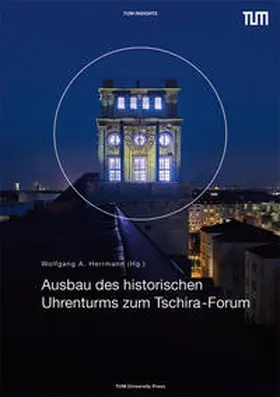 Herrmann |  Ausbau des historischen Uhrenturms zum Tschira-Forum | Buch |  Sack Fachmedien