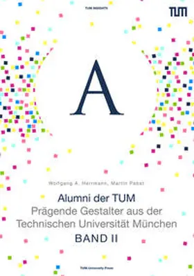 Pabst / Herrmann |  Alumni der TUM - BAND II | Buch |  Sack Fachmedien