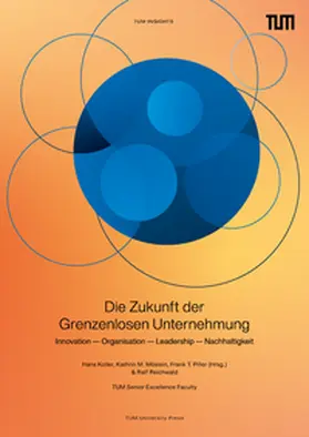 Koller / Möslein / Piller | Die Zukunft der Grenzenlosen Unternehmung | Buch | 978-3-95884-086-7 | sack.de