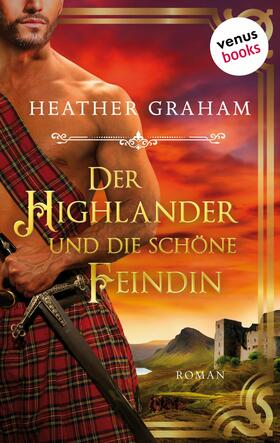 Graham |  Der Highlander und die schöne Feindin: Die Highland-Kiss-Saga - Band 2 | eBook | Sack Fachmedien