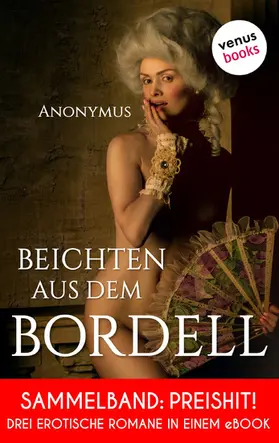 Anonymus |  Beichten aus dem Bordell | eBook | Sack Fachmedien