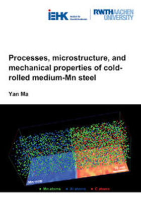 Ma |  Processes, microstructure, and mechanical properties of cold-rolled medium-Mn steel | Buch |  Sack Fachmedien