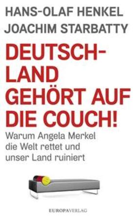 Henkel / Starbatty |  Henkel, H: Deutschland gehört auf die Couch! | Buch |  Sack Fachmedien