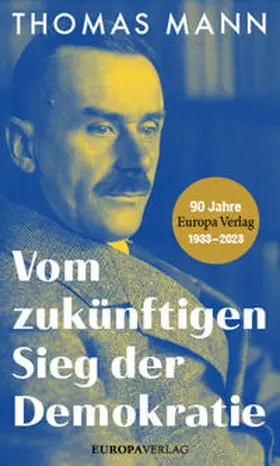 Mann |  Vom zukünftigen Sieg der Demokratie | Buch |  Sack Fachmedien