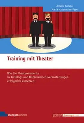 Funcke / Havermann-Feye |  Training mit Theater | Buch |  Sack Fachmedien