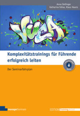 Dollinger / Fehse / Haasis |  Komplexitätstrainings für Führende erfolgreich leiten | Buch |  Sack Fachmedien