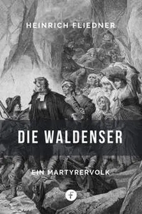 Fliedner |  Die Waldenser | eBook | Sack Fachmedien