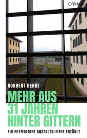 Henke |  Mehr aus 31 Jahren hinter Gittern | Buch |  Sack Fachmedien