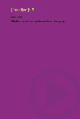 Röller |  Medientheorie im epistemischen Übergang | eBook | Sack Fachmedien