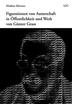 Mertens |  Figurationen von Autorschaft in Öffentlichkeit und Werk von Günter Grass | eBook | Sack Fachmedien