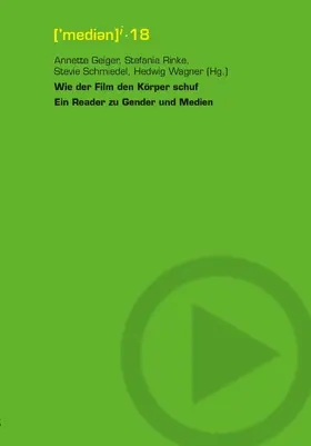 Wagner / Geiger / Rinke |  Wie der Film den Körper schuf | eBook | Sack Fachmedien