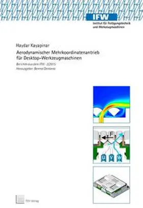 Kayapinar |  Aerodynamischer Mehrkoordinatenantrieb für Desktop-Werkzeugmaschinen | Buch |  Sack Fachmedien