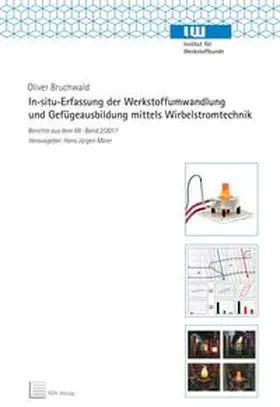 Bruchwald |  In-situ-Erfassung der Werkstoffumwandlung und Gefügeausbildung mittels Wirbelstromtechnik | Buch |  Sack Fachmedien