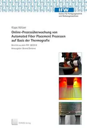 Völtzer |  Online-Prozessüberwachung von Automated Fiber Placement Prozessen auf Basis der Thermografie | Buch |  Sack Fachmedien