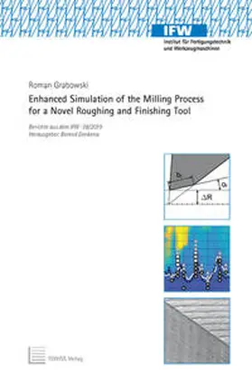 Grabowski |  Enhanced Simulation of the Milling Process for a Novel Roughing and Finishing Tool | Buch |  Sack Fachmedien