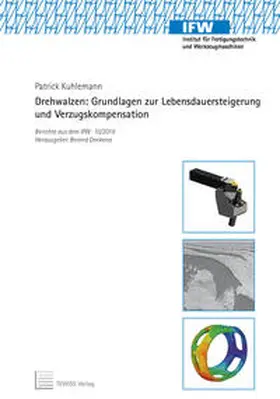 Kuhlemann |  Drehwalzen: Grundlagen zur Lebensdauersteigerung und Verzugskompensation | Buch |  Sack Fachmedien