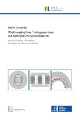 Schroeder / Ponick / Mertens |  Wicklungskopflose Turbogeneratoren mit Mehrphasentransformatoren | Buch |  Sack Fachmedien