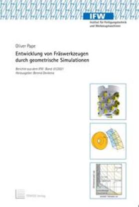Pape / Denkena |  Entwicklung von Fräswerkzeugen durch geometrische Simulationen | Buch |  Sack Fachmedien