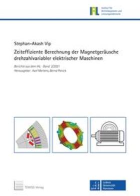 Vip / Ponick / Mertens |  Zeiteffiziente Berechnung der Magnetgeräusche drehzahlvariabler elektrischer Maschinen | Buch |  Sack Fachmedien