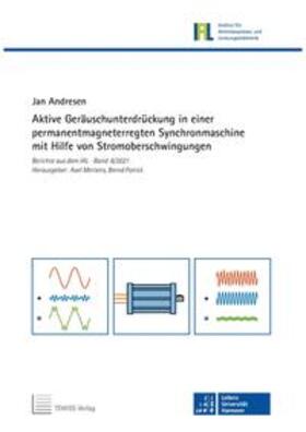 Andresen |  Aktive Geräuschunterdrückung in einer permanentmagneterregten Synchronmaschine mit Hilfe von Stromoberschwingungen | Buch |  Sack Fachmedien