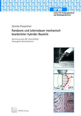 Prasanthan |  Randzone und Lebensdauer mechanisch bearbeiteter hybrider Bauteile | Buch |  Sack Fachmedien