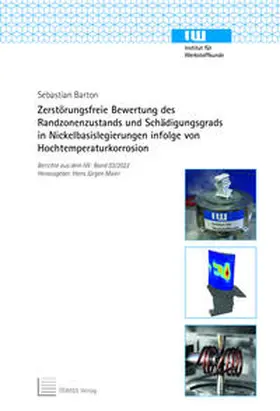 Barton |  Zerstörungsfreie Bewertung des Randzonenzustands und Schädigungsgrads in Nickelbasislegierungen infolge von Hochtemperaturkorrosion | Buch |  Sack Fachmedien