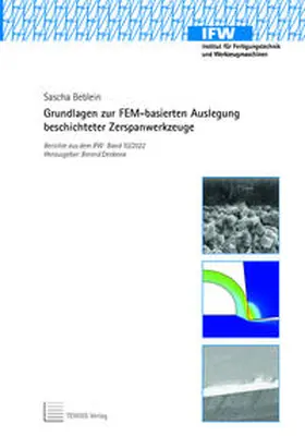 Beblein |  Grundlagen zur FEM-basierten Auslegung beschichteter Zerspanwerkzeuge | Buch |  Sack Fachmedien