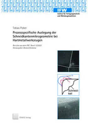 Picker |  Prozessspezifische Auslegung der Schneidkantenmikrogeometrie bei Hartmetallwerkzeugen | Buch |  Sack Fachmedien