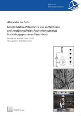 du Puits |  MÜLLER Matrix-Polarimetrie zur kontaktlosen und zerstörungsfreien Ausrichtungsanalyse in elektrogesponnenen Faservliesen | Buch |  Sack Fachmedien