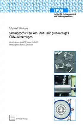 Wilckens |  Schruppschleifen von Stahl mit grobkörnigen CBN-Werkzeugen | Buch |  Sack Fachmedien