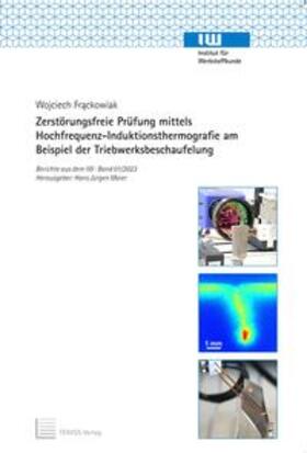 Frackowiak |  Zerstörungsfreie Prüfung mittels Hochfrequenz-Induktionsthermografie am Beispiel der Triebwerksbeschaufelung | Buch |  Sack Fachmedien