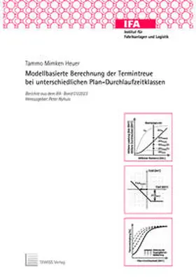 Heuer |  Modellbasierte Berechnung der Termintreue bei unterschiedlichen Plan-Durchlaufzeitklassen | Buch |  Sack Fachmedien