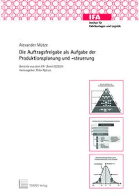 Mütze |  Die Auftragsfreigabe als Aufgabe der Produktionsplanung und -steuerung | Buch |  Sack Fachmedien