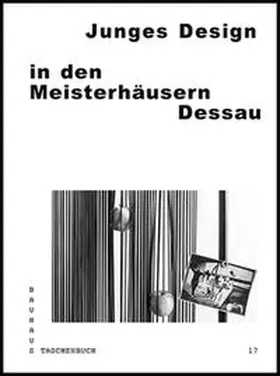 Stiftung Bauhaus Dessau |  Junges Design in den Meisterhäusern Dessau | Buch |  Sack Fachmedien