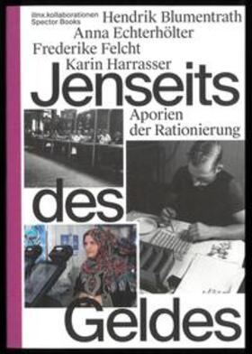 Blumentrath / Echterhölter / Felcht | Jenseits des Geldes | Buch | 978-3-95905-210-8 | sack.de