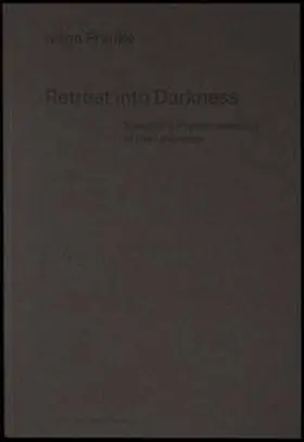 Franke / Mertens / Naie |  Retreat into Darkness | Buch |  Sack Fachmedien