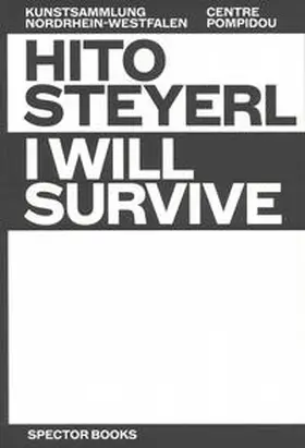 Ebner / Krystof / Lista |  Hito Steyerl: I Will Survive | Buch |  Sack Fachmedien