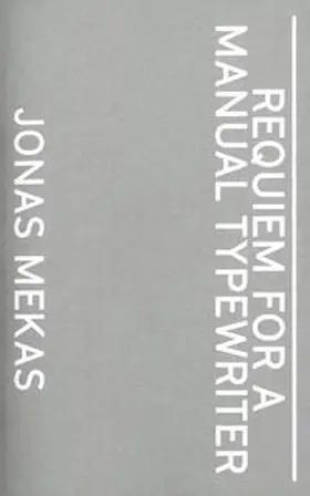 Mekas / König | Jonas Mekas. Requiem For a Manual Typewriter | Buch | 978-3-95905-521-5 | sack.de