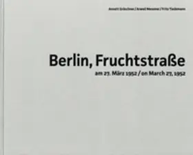 Gröschner / Messmer / Tiedemann |  Berlin, Fruchtstraße | Buch |  Sack Fachmedien