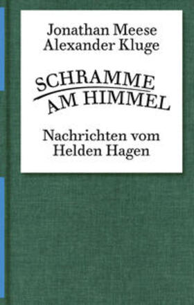 Kluge / Meese |  Alexander Kluge, Jonathan Meese. Schramme am Himmel | Buch |  Sack Fachmedien