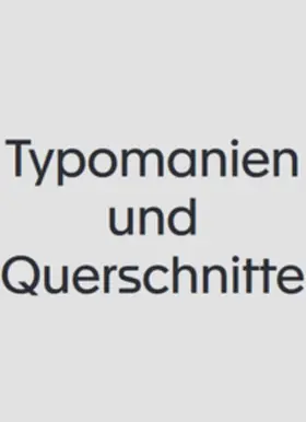 Ebner / Täschner | Typomanien und Querschnitte | Buch | 978-3-95905-763-9 | sack.de