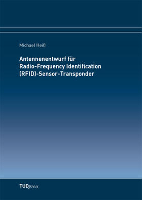 Heiß |  Antennenentwurf für Radio-Frequency Identification (RFID)-Sensor-Transponder | Buch |  Sack Fachmedien