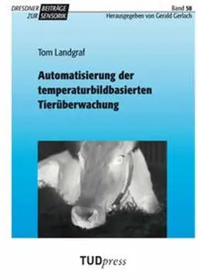 Landgraf |  Automatisierung der temperaturbildbasierten Tierüberwachung | Buch |  Sack Fachmedien