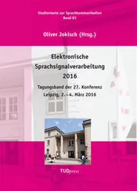 Jokisch |  Elektronische Sprachsignalverarbeitung 2016 | Buch |  Sack Fachmedien