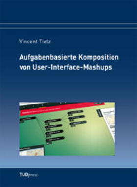 Tietz |  Aufgabenbasierte Komposition von User-Interface-Mashups | Buch |  Sack Fachmedien